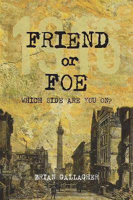 Picture of Friend or Foe: 1916: Which side are you on?