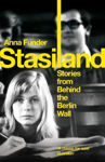 Picture of Stasiland: Stories From Behind The Berlin Wall