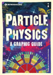 Picture of Introducing Particle Physics: A Graphic Guide