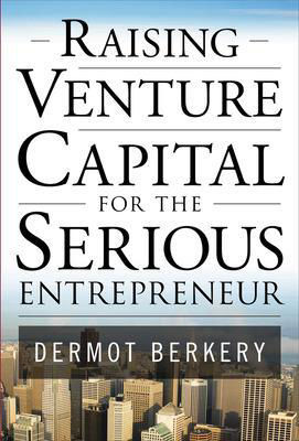 Picture of Raising Venture Capital For The Serious Entrepreneur
