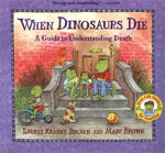 Picture of When Dinosaurs Die: A Guide to Understanding Death