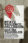Picture of State Violence, Collusion and the Troubles