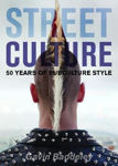Picture of Street Culture: Fifty Years of Subculture Style