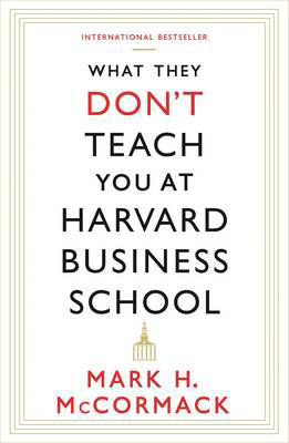 Picture of What They Don't Teach You At Harvard Business School