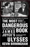 Picture of The Most Dangerous Book: The Battle for James Joyce's Ulysses