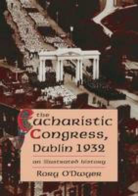 Picture of The 1932 Eucharistic Congress - An Illustrated History
