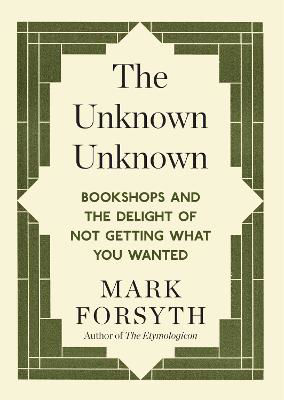 Picture of The Unknown: Bookshops and the Delight of Not Getting What You Wanted