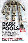 Picture of Dark Pools: The rise of A.I. trading machines and the looming threat to Wall Street