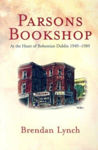 Picture of Parson's Bookshop: At the Heart of Bohemian Dublin, 1948-89