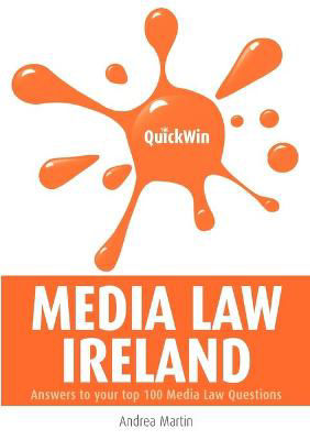 Picture of Quick Win Media Law: Ireland - Answers to Your Top 100 Media Law Questions