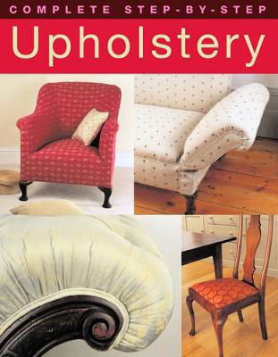 Picture of Complete Step-by-Step Upholstery