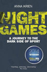 Picture of Night Games: A Journey to the Dark Side of Sport