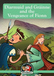 Picture of Diarmuid and Grainne and the Vengeance of Fionn: (Irish Myths & Legends In A Nutshell Book 14)