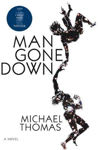 Picture of Man Gone Down - IMPAC AWARD WINNER