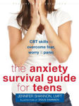 Picture of Anxiety Survival Guide for Teens: CBT Skills to Overcome Fear, Worry, and Panic