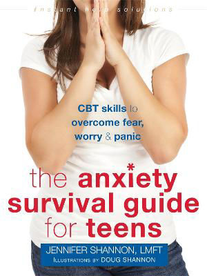 Picture of Anxiety Survival Guide for Teens: CBT Skills to Overcome Fear, Worry, and Panic