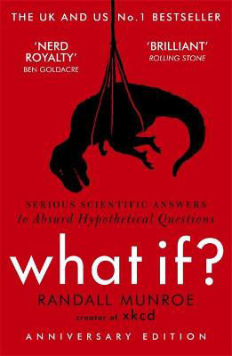 Picture of What If?: Serious Scientific Answers to Absurd Hypothetical Questions