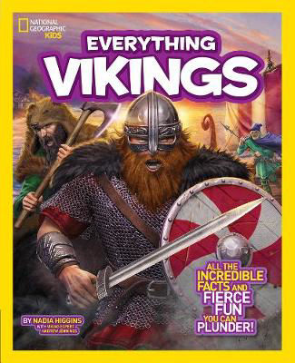 Picture of National Geographic Kids Everything Vikings: All the Incredible Facts and Fierce Fun You Can Plunder (Everything )
