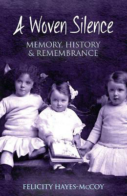 Picture of A Woven Silence: Memory, History and Remembrance