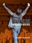 Picture of Beautiful Day: 40 Years of Irish Rock