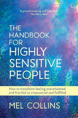 Picture of The Handbook for Highly Sensitive People: How to Transform Feeling Overwhelmed and Frazzled to Empowered and Fulfilled