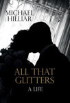 Picture of All That Glitters: A Life