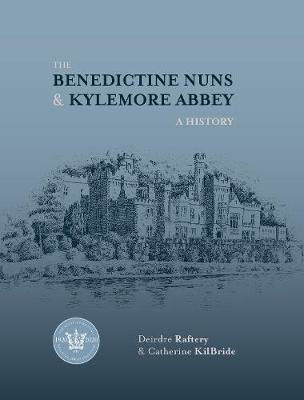 Picture of Kylemore Abbey and the Benedictine Nuns: A Centenary History