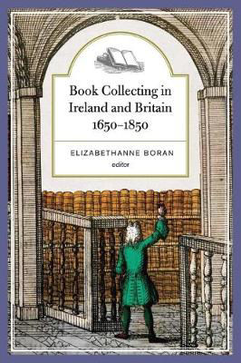 Picture of Book collecting in Ireland and Britain, 1650-1850