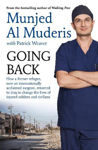 Picture of Going Back: How a former refugee, now an internationally acclaimed surgeon, returned to Iraq to change the lives of injured soldiers and civilians