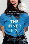 Picture of The Inner Fix: Be Stronger, Happier and Braver.
