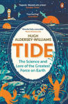 Picture of Tide: The Science and Lore of the Greatest Force on Earth