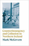 Picture of Counterinsurgency and Collusion in Northern Ireland