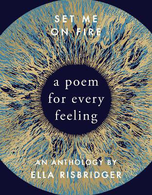 Picture of Set Me On Fire: A Poem For Every Feeling