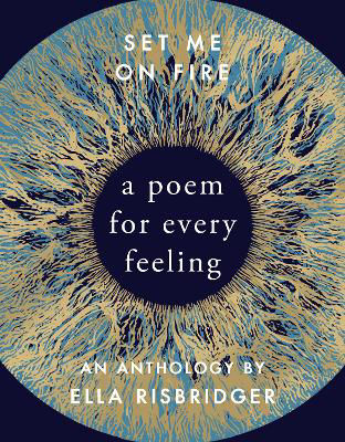 Picture of Set Me On Fire: A Poem For Every Feeling