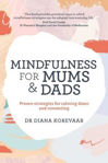 Picture of Mindfulness for Mums and Dads: Proven Strategies for Calming Down and Connecting