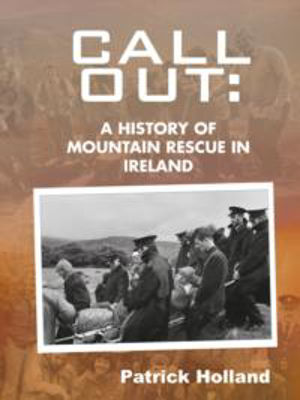 Picture of Call out: A History of Mountain Rescue in Ireland