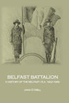 Picture of Belfast Battalion: A History of the Belfast I.R.A., 1922-1969: 2018