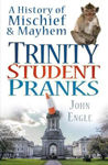 Picture of Trinity Student Pranks: A History of Mischief & Mayhem