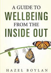 Picture of A Guide to Wellbeing: From the Inside Out