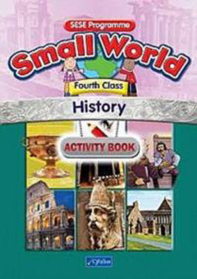 Picture of Small World Fourth Class History Activity Book