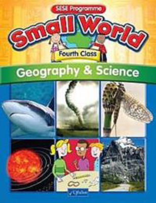 Picture of Small World 4 Fourth Class Geography and Science Text Book CJ Fallon