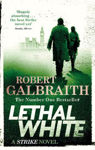Picture of Lethal White: Cormoran Strike Book 4