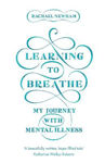 Picture of Learning to Breathe: My Journey With Mental Illness