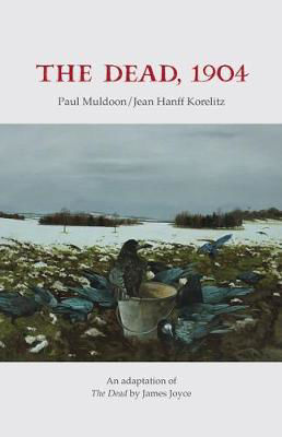 Picture of The Dead, 1904: An adaptation of The Dead by James Joyce