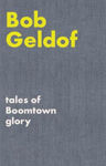Picture of Tales of Boomtown Glory: Complete lyrics and selected chronicles for the songs of Bob Geldof