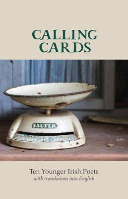 Picture of Calling Cards: Ten Younger Irish Poets with translations into English