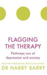 Picture of Flagging the Therapy: Pathways out of depression and anxiety