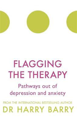 Picture of Flagging the Therapy: Pathways out of depression and anxiety