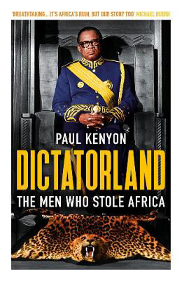Picture of Dictatorland: The Men Who Stole Africa