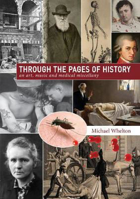 Picture of Through the Pages of History: an art, music and medical miscellany